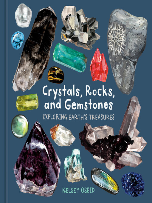 Title details for Crystals, Rocks, and Gemstones by Kelsey Oseid - Wait list